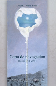 Carta de Navegación (Poesía 1975-2005), de MARÍN SAURA | portada del libro
