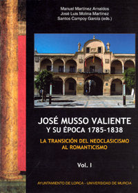 José Musso Valiente y Su Época 1785-1838. (2 Vol.), de MARTÍNEZ ARNALDOS | portada del libro