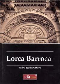 Lorca Barroca, de SEGADO BRAVO | portada del libro