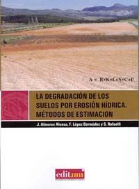 La Degradación de los Suelos por Erosión Hídrica. Métodos de Estimación, de ALMOROX ALONSO | portada del libro
