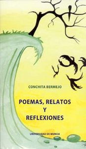Poemas, Relatos y Reflexiones, de BERMEJO | portada del libro