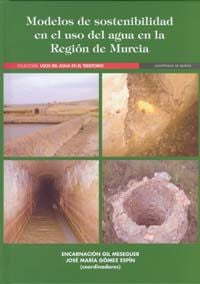 Modelos de sostenibilidad en el uso del agua en la region de murcia, de GOMEZ ESPIN | portada del libro