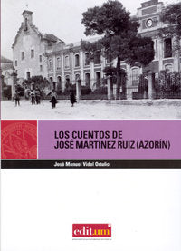 Los Cuentos de José Martínez Ruiz (Azorín), de VIDAL ORTUÑO | portada del libro
