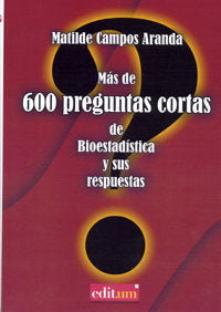 Mas de 600 Preguntas Cortas de Bioestadística y Sus Respuestas, de CAMPOS ARANDA | portada del libro