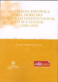 La ciencia española del derecho político-constitucional en sus textos (1808-1939), de GARCIA COSTA | portada del libro