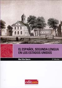 El Español Segunda Lengua en los Estados Unidos (3ª Edición), de VILAR GARCÍA | portada del libro