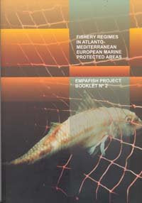 Fishery Regimes In Atlanto-Mediterranean European Marine Protected Areas. Empafish Project Booklet N, de PÉREZ RUZAFA | porta