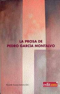 La Prosa de Pedro Garcia Montalvo, de ESCAVY ZAMORA | portada del libro