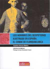 Los Hombres del Despotismo Ilustrado en España: el Conde de Floridablanca, de ALCÁZAR MOLINA | portada del libro