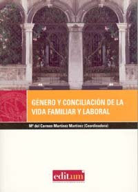 Género y Conciliación de la Vida Familiar y Laboral, de MARTÍNEZ MARTÍNEZ | portada del libro