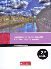 La France Et Les Valeurs Humaines À Travers L`Analyse Du Texte 2ª Ed., de LÓPEZ LORCA | portada del libro