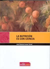 La Nutrición Es Con-Ciencia, de LOZANO TERUEL | portada del libro