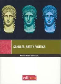 Schiller, Arte y Política, de RIVERA GARCÍA | portada del libro