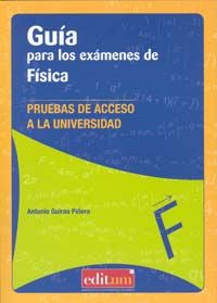 Guía para los Exámenes de Física. 1ª Ed., de GUIRAO PIÑERA | portada del libro