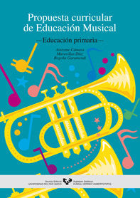 Propuesta curricular de Educación Musical. Educación primaria, de Cámara Izaguirre, Aintzane | portada del libro