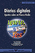 Diarios digitales. Apuntes sobre un nuevo medio, de Canga Larequi, Jesús Agustín | portada del libro