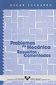 PROBLEMAS MECANICA RESUELTOS Y COMENTADOS, de ECENARRO OSCAR | portada del libro