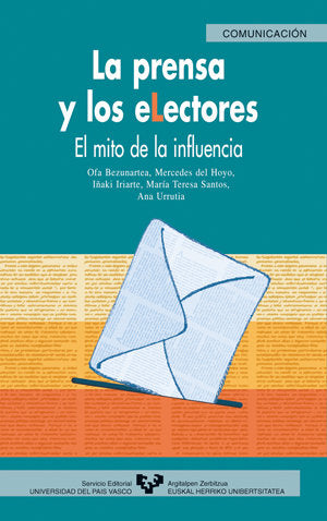 La prensa y los electores. El mito de la influencia, de Bezunartea Valencia, Ofa | portada del libro