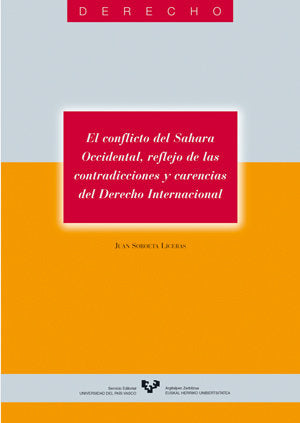 El conflicto del Sahara Occidental, reflejo de las contradicciones y carencias del Derecho Internaci, de Soroeta Liceras, Jua