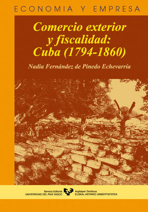 Comercio exterior y fiscalidad: Cuba (1794-1860), de Fernández de Pinedo Echevarría, Nadia | portada del libro