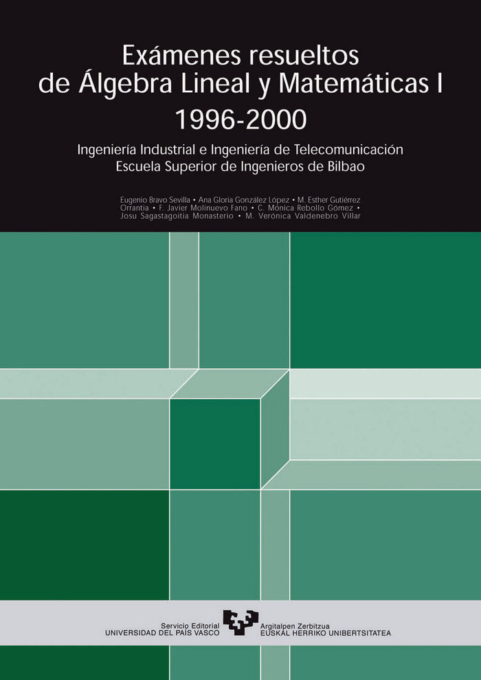 Exámenes resueltos de álgebra lineal y matemáticas I. 1996-2000. Ingeniería Industrial e Ingeniería, de Varios autores | port