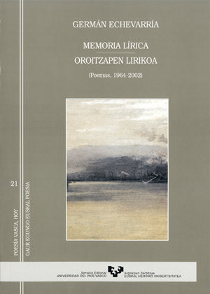 Memoria lírica - Oroitzapen lirikoa (1964-2002), de Echevarría Clemente, Germán | portada del libro