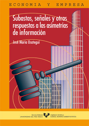 Subastas, señales y otras respuestas a las asimetrías de información, de Usategui Díaz de Otalora, José Mª | portada del libr