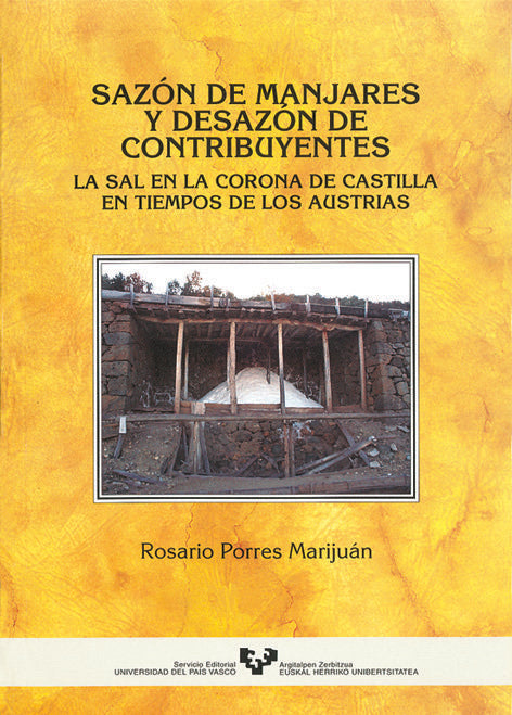 Sazón de manjares y desazón de contribuyentes. La sal en la Corona de Castilla en tiempos de los Aus, de Porres Marijuán, Ros