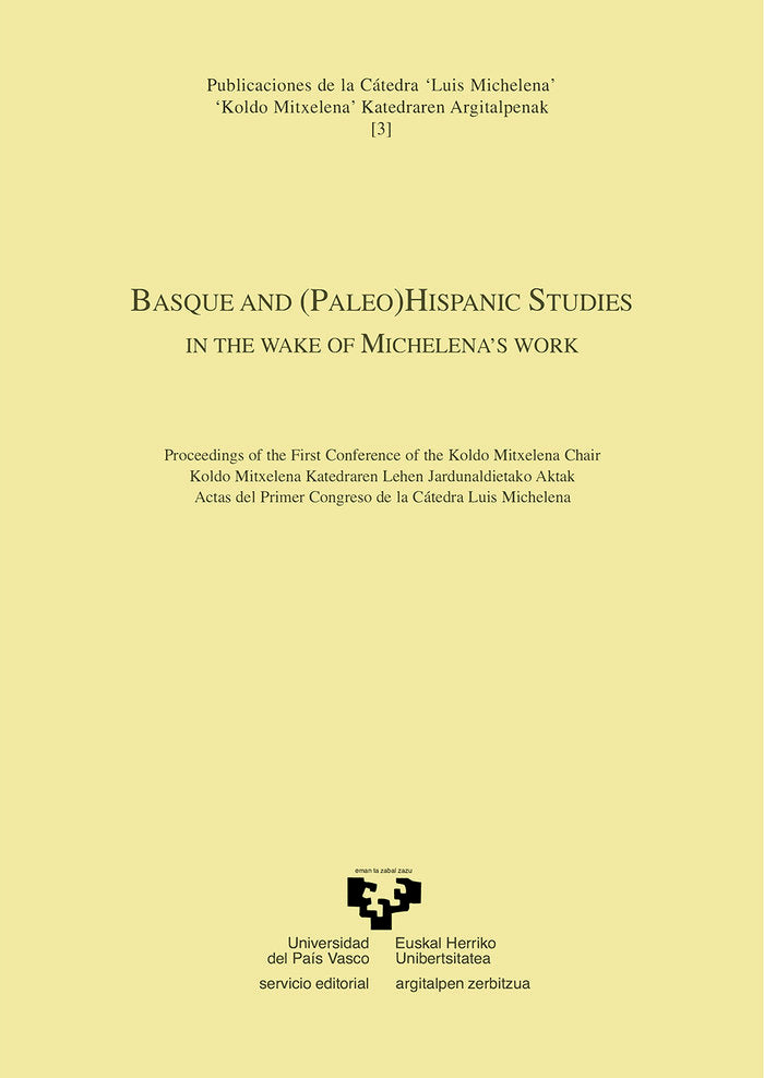 Basque and (Paleo)Hispanic Studies in the wake of MichelenaÆs work. Actas del I Congreso de la Cáted, de Varios autores | por