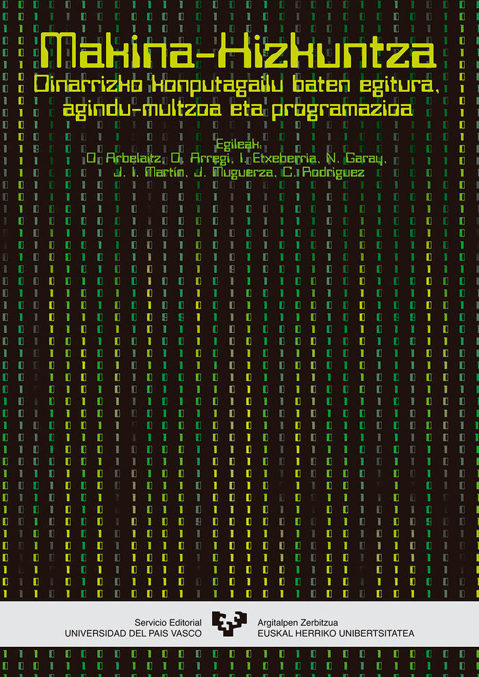 Makina-hizkuntza. Oinarrizko konputagailu baten egitura, agindu-multzoa eta programazioa, de Arbelaitz Gallego, Olatz | porta