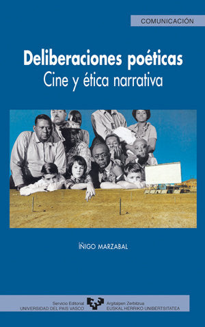 Deliberaciones poéticas. Cine y ética narrativa, de Marzabal Albaina, Iñigo | portada del libro
