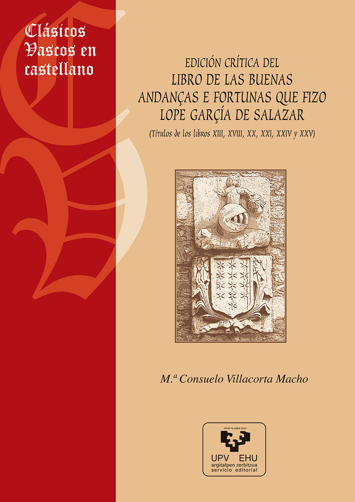 Edición crítica del Libro de las buenas andanças e fortunas que fizo Lope Garçía de Salazar, de Villacorta Macho, Mª Consuelo