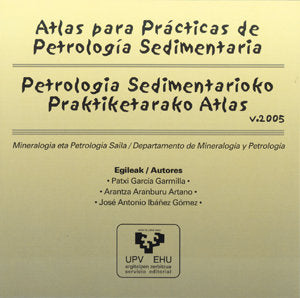 Atlas para prácticas de petrología sedimentaria û Petrologia sedimentarioko praktiketarako atlas, de García Garmilla, Patxi |