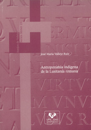 Antroponimia indígena de la Lusitania romana, de Vallejo Ruiz, José María | portada del libro