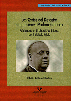 Las Cortes del desastre. "Impresiones parlamentarias" publicadas en El Liberal, de Bilbao, por Indal, de Montero García, Manu