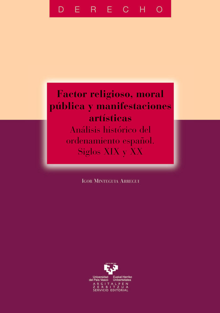 Factor religioso, moral pública y manifestaciones artísticas. Análisis histórico del ordenamiento es, de Minteguia Arregui, I