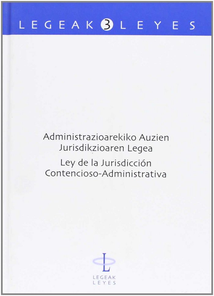 Administrazioarekiko Auzien Jurisdikzioaren Legea - Ley de la Jurisdicción Contencioso-Administrativ, de AGOUES MENDIZABAL, C