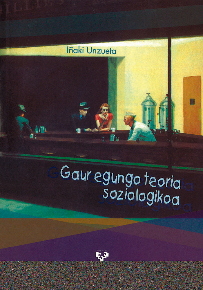 Gaur egungo teoria soziologikoa, de Unzueta Alberdi, Iñaki | portada del libro