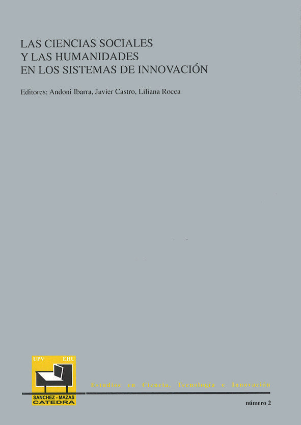 CIENCIAS SOCIALES Y HUMANIDADES EN LOS SISTEMAS DE INNOVACION, LAS, de IBARRA UNZUETA, ANDONI | portada del libro