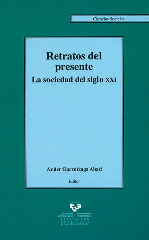 Retratos del presente. La sociedad del siglo XXI, de GURRUTXAGA ABAD,ANDER | portada del libro