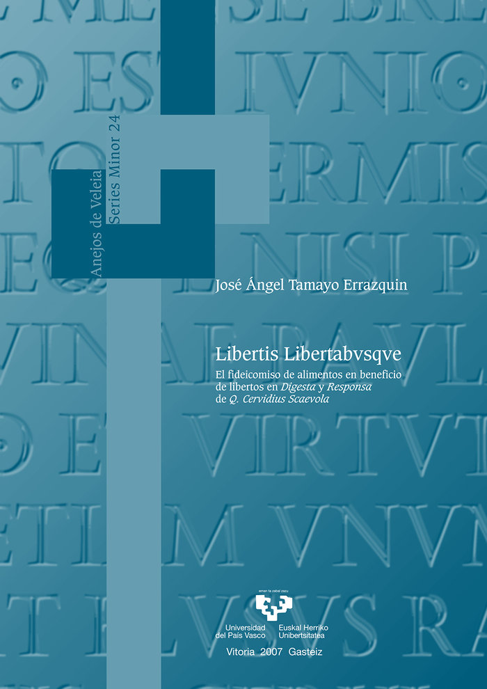 Libertis Libertabvsqve. El fideicomiso de alimentos en beneficio de libertos en "Digesta" y "Respons, de Tamayo Errazquin, Jo