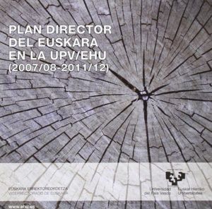 Plan director del euskara en la UPV/EHU (2007/08-2011/12) - UPV/EHUko euskararen plan gidaria (2007/, de Varios autores | por