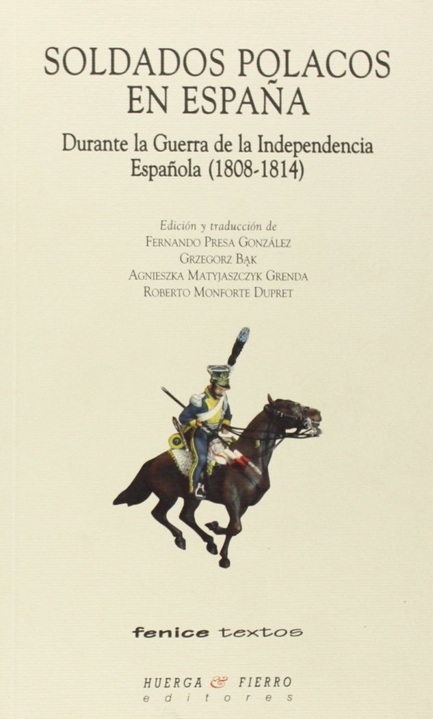Soldados polacos en España : durante la Guerra de la Independencia Española 1808-1814, de Presa González | portada del libro