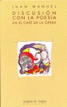 Discusión con la poesía en el Café de la Ópera, de Juan Manuel | portada del libro