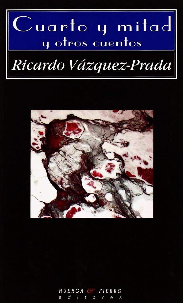 Cuarto y mitad y otros cuentos, de Vázquez - Prada | portada del libro