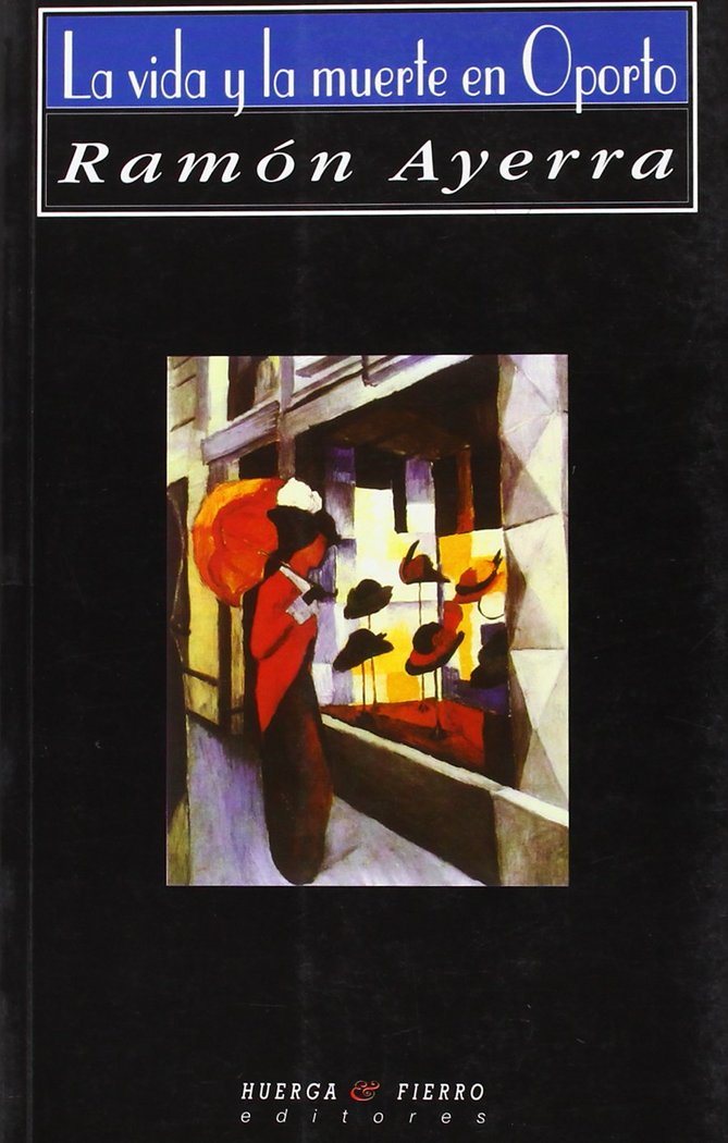 La vida y la muerte en Oporto, de Ayerra | portada del libro
