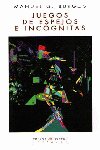 JUEGO DE ESPEJOS E INCÓGNITAS, de GONZÁLEZ BURGOS, MANUEL | portada del libro