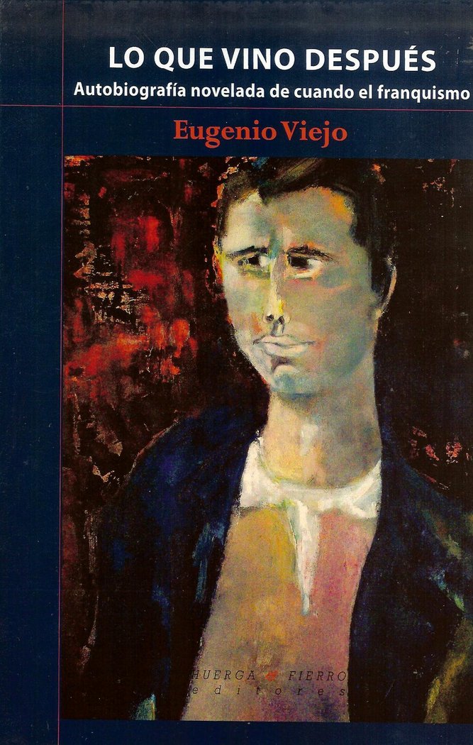 Lo que vino después, de Viejo García, Eugenio | portada del libro