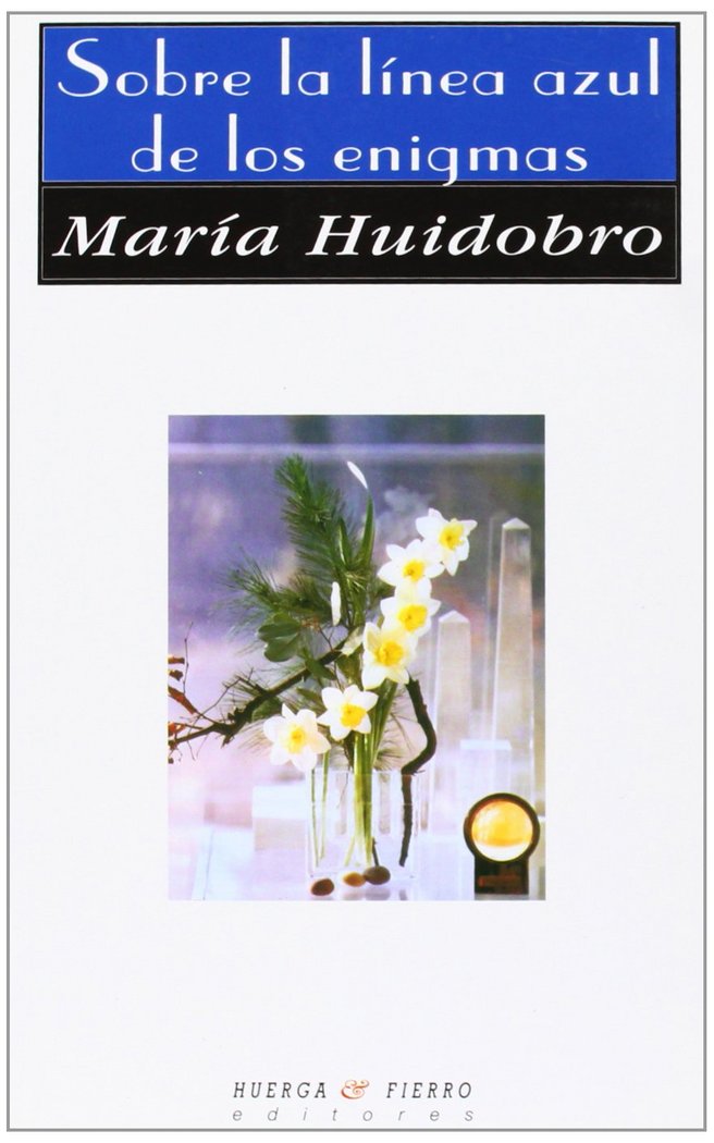 Sobre la línea azul de los enigmas, de Huidobro, María | portada del libro