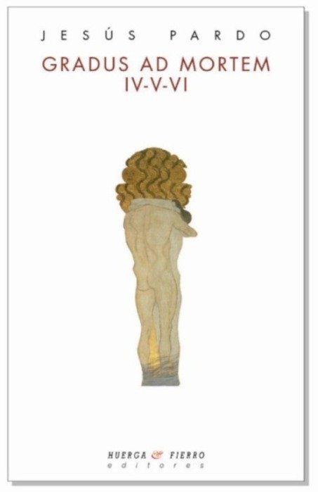 GRADUS AD MORTEM IV-V-VI, de PARDO DE SANTAYANA | portada del libro